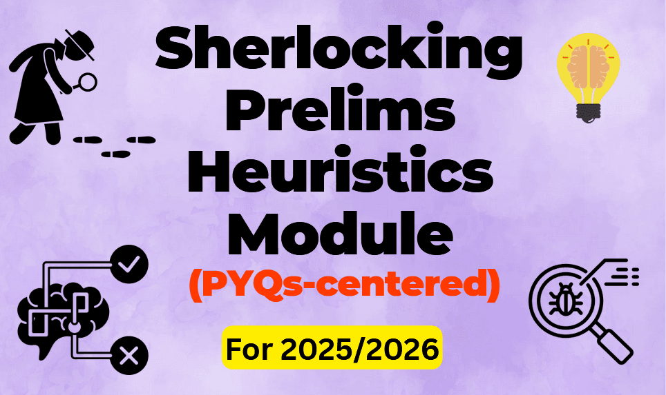 Prelims Sherlocking Heuristics Module