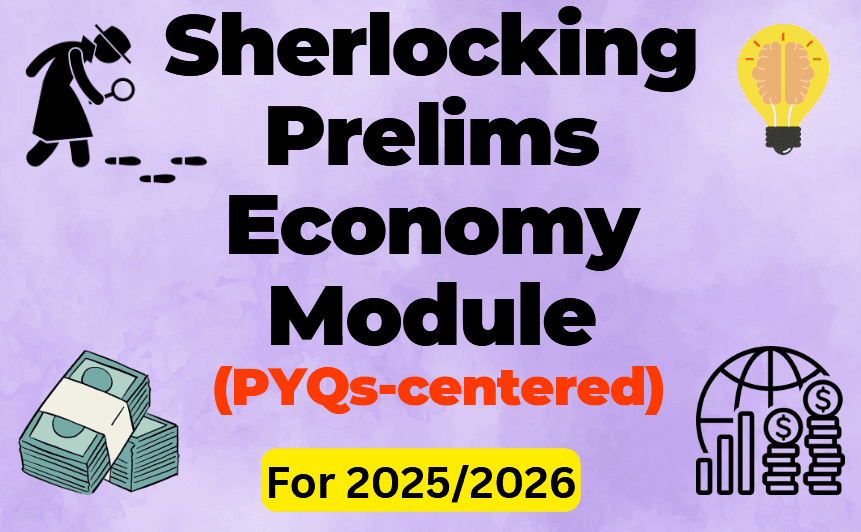 Prelims Sherlocking Economy Module
