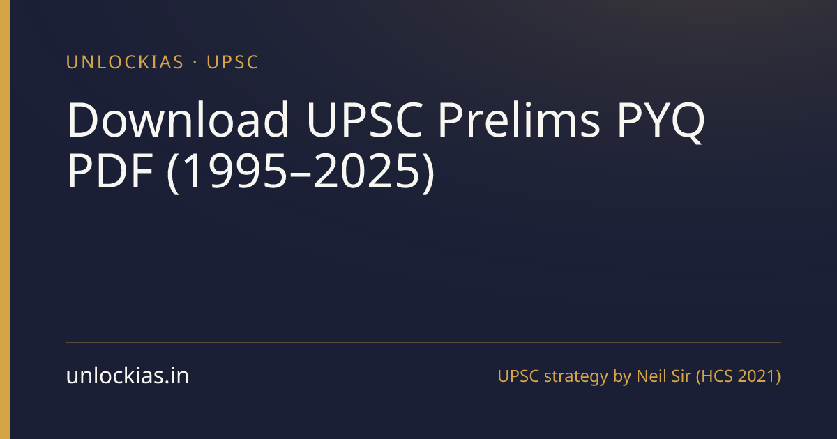 Download UPSC Prelims PYQ PDF (1995–2025) | UnlockIAS
